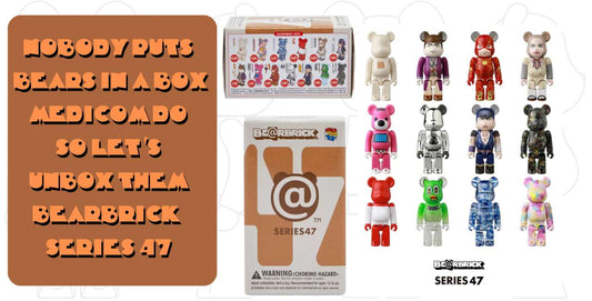 We Got Our Paws On Bearbrick Series 47- Take A Look At Them Here