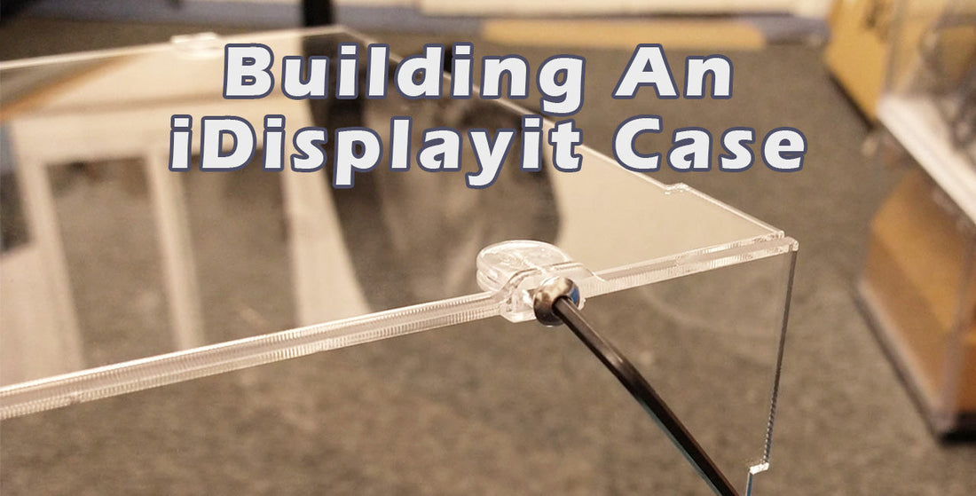 Building An iDisplayit LEGO Display Case for The First Time