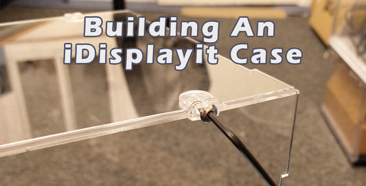 Building An iDisplayit LEGO Display Case for The First Time