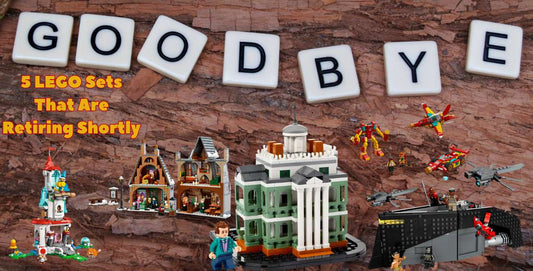 Five LEGO Sets That Are Retiring Soon