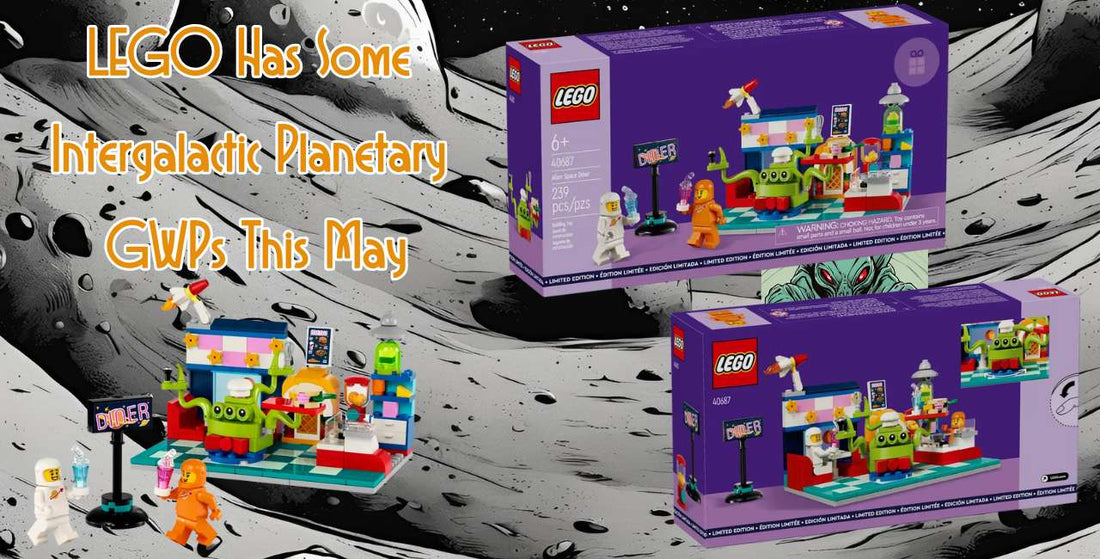 Out Of This World LEGO GWPs For May